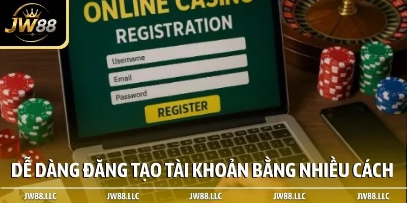 Dễ dàng đăng tạo tài khoản bằng nhiều cách