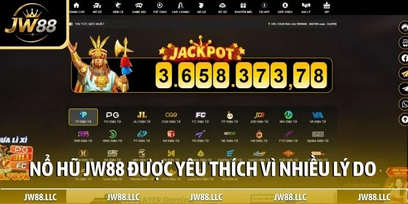 Nổ hũ JW88 được yêu thích vì nhiều lý do